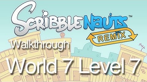 Scribblenauts Remix 7-7 Walkthrough