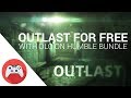 GET OUTLAST WITH DLC FOR FREE TODAY!
