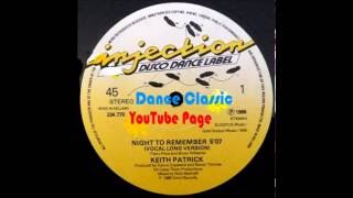 Keith Patrick - Night To Remember (Vocal Long Version)