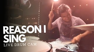 Reason I Sing (Phil Wickham) - LIVE DRUM CAM