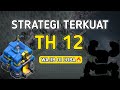 BASE TH 12 TERBAIK UNTUK WAR STRATEGI PASUKAN EVENT Clash of Clans