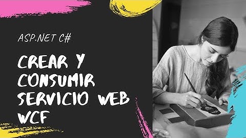 Crear y Consumir Servicio Web WCF en Visual Studio C# Insertar, Eliminar, Editar, Buscar...