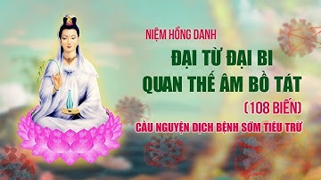 🛑Trực tiếp 27/9: Niệm Hồng Danh Đại Từ Đại Bi Quan Thế Âm Bồ Tát cầu nguyện dịch bệnh sớm tiêu trừ
