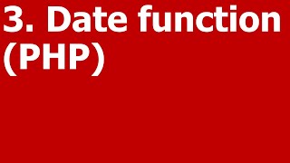3. Date function (PHP)