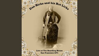 Video thumbnail of "Dan Hicks - Reelin' Down (Live)"