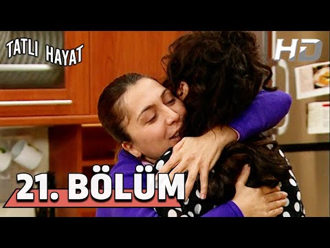 Tatlı Hayat 21. Bölüm HD