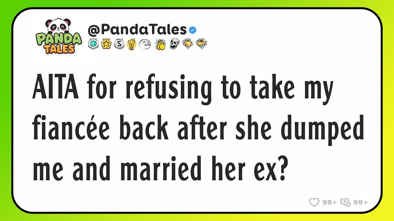 AITA for refusing to take my fiancée back after she dumped me and married her ex?