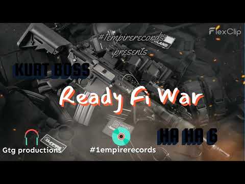 Kurt Boss x Ha Ha - Ready Fi War
