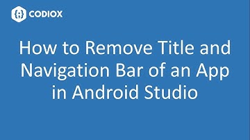 How to Remove Title Bar and Navigation Bar Programmatically in Android Studio