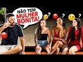 NÃO TEM MULHER BONITA, PEGADINHA DAS CATRAIAS