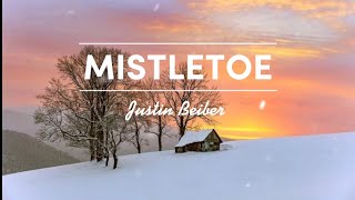 Mistletoe - Justin Beiber (Lyrics)