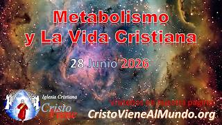 Metabolismo y La Vida Crisitiana - 28 Junio 2026