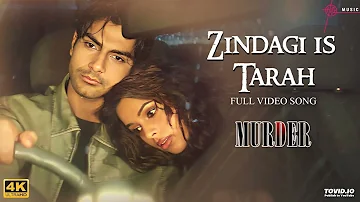 Zindagi Iss Tarah -Full 4K Video Song | Emraan H | Mallika S | Murder Movie |#HindiSong | Hitz Music