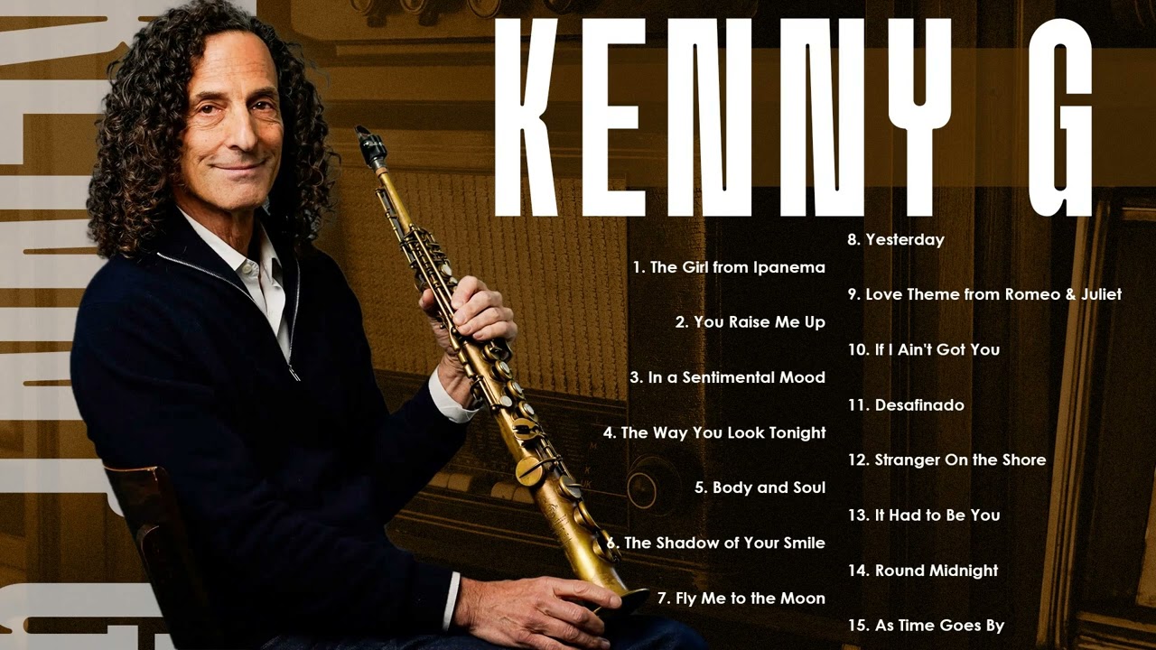 Kenny G Greatest Hits Playlist 🎷 Soulful Saxophone Music to