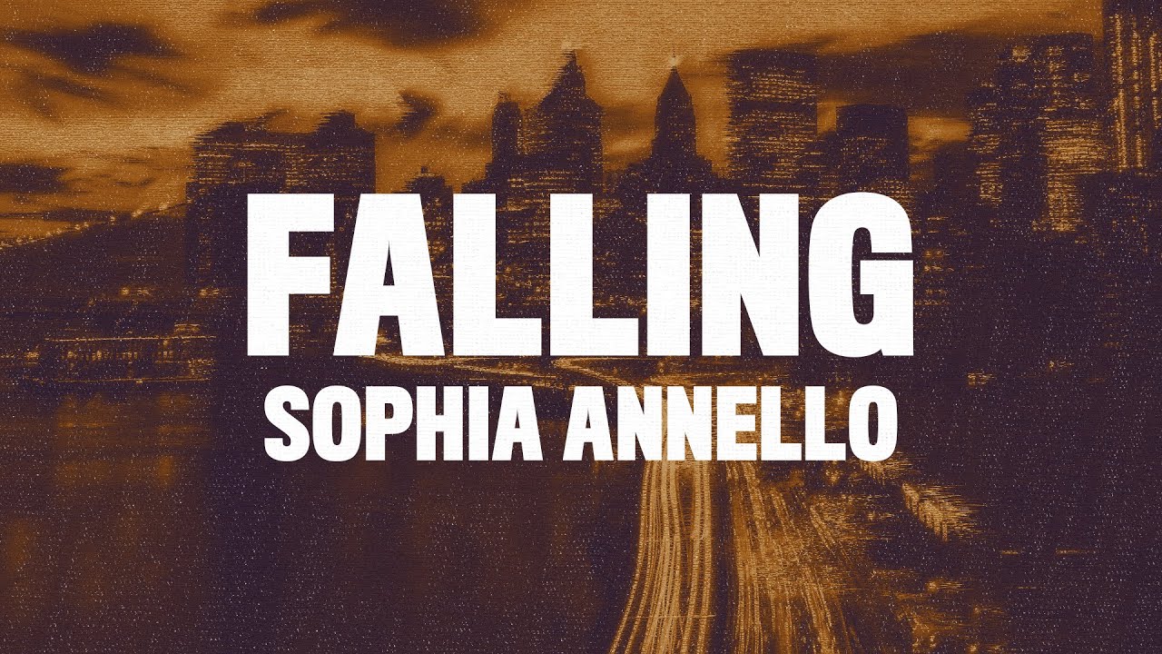 Sophia Annello – Falling (Lyrics)