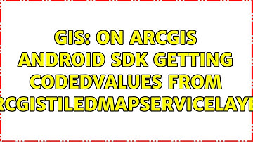 GIS: on Arcgis Android SDK Getting codedvalues from ArcGISTiledMapServiceLayer