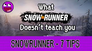 7 Things Snowrunner Doesn't Teach You | Beginners Guide