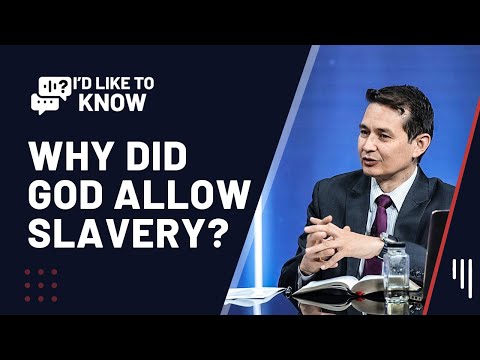 Why did God allow slavery in Israel — especially of foreigners?  || I'd Like to Know