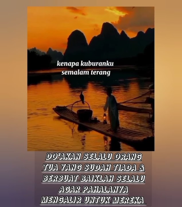 DO'AKAN SELALU ORANG TUA YANG SUDAH TIADA & BERBUAT BAIKLAH AGAR PAHALANYA MENGALIR UNTUK MEREKA‼️