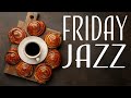 Friday JAZZ - Sunny Bossa Nova Jazz Playlist For Good Mood,Work,Study