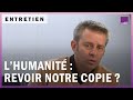 Histoire de l’Humanité : faut-il revoir notre copie ?