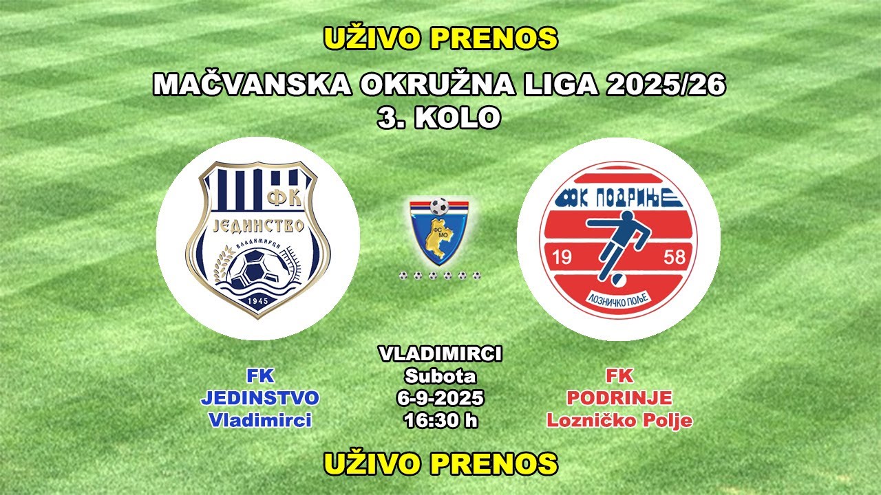 JEDINSTVO VLADIMIRCI 1924-PODRINJE= UŽIVO PRENOS 6-9-2025 MOL 3. KOLO