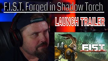 F.I.S.T. Forged in Shadow Torch - Official Launch Trailer REACTION