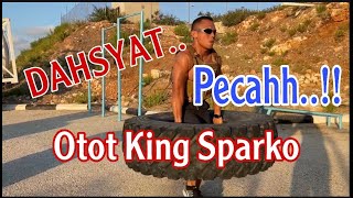 DAHSYAT...Otot King Sparko Pecah....