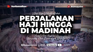 Vlog Haji: Dari Gunungkidul, Naik Kereta di Jeddah, Bertemu Orang Maroko & Irak di Madinah
