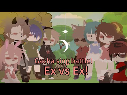 💥Ex vs Ex💥[Gacha sing battle!!]GLMV/part 5\\check description for more details!❤️