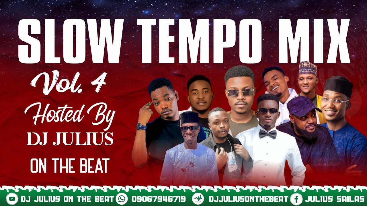 DJ Julius Hausa Slow Tempo Mix 2022 Vol. 4 {09067946719} hausaremix 