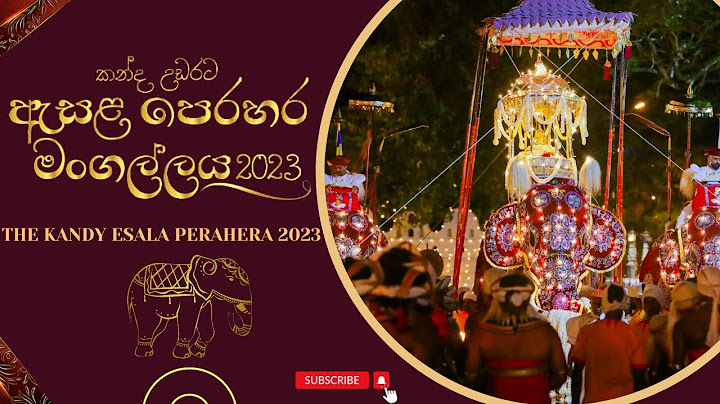 The Kandy Esala Perahera 2023 | කන්ද උඩරට ඇසළ පෙරහර 2023