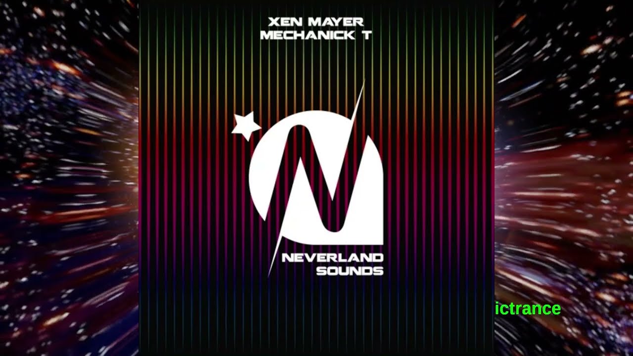Xen Mayer - Mechanick T - Neverland Sounds - 2020