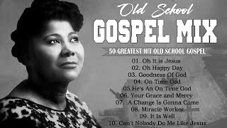 200 GREATEST OLD SCHOOL GOSPEL SONG OF ALL TIME✝️ Best Old Fashioned Black Gospel Music