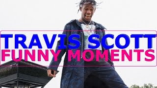 Travis Scott FUNNY MOMENTS (BEST COMPILATION)