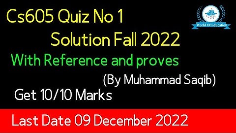 cs605 quiz 1 fall 2022| Cs605 quiz 1 2022| CS605 Quiz 1 solution fall 2022| By M.Saqib