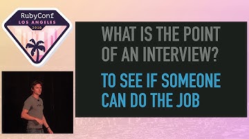 RubyConf 2018 - Refactoring the Technical Interview by Mark Siemers