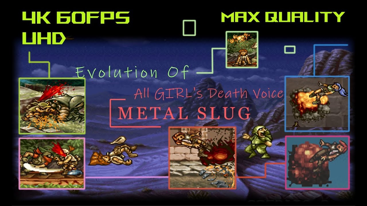 Metal Slug: ALL Female Character DEATH VOICE - REMASTERED [ MAX 4K 60FPS UHD ]