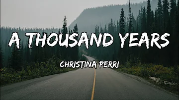 Christina Perri - A Thousand Years (Lyrics)