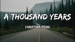 Christina Perri  A Thousand Years (Lyrics)