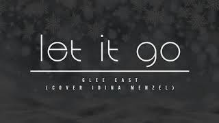 FROZEN - LET IT GO (GLEE CAST COVER IDINA MENZEL) (KARAOKE VERSION)