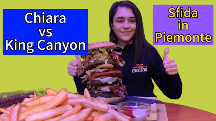 FOOD CHALLENGE IN PIEMONTE - CHIARA MANGIATUTTO VS KING CANYON - QUASI 3 KG HAMBURGER E PATATINE