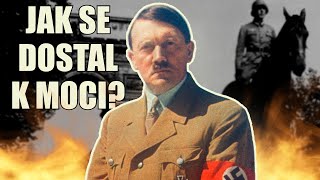 Adolf Hitler: Jak se dostal k moci?