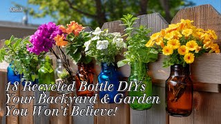 From Trash to Treasure!? 😱 18 Recycled Bottle DIYs for Your Backyard & Garden You Won’t Believe!