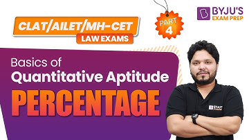Basic Concepts of Percentage | Quantitative Aptitude for CLAT Exam | Part-4 | BYJU