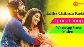 Entha Chitram Kada Lyrical Song For WhatsApp Status | Dwaraka Movie