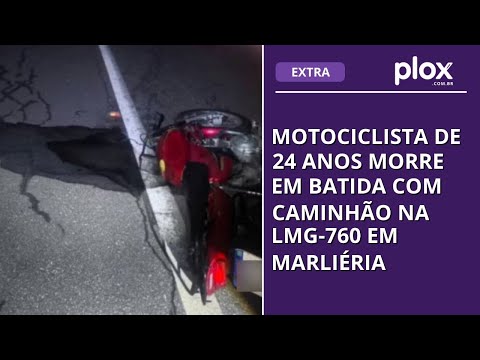 Motociclista de 24 anos morre em batida com caminhão na LMG-760 em Marliéria