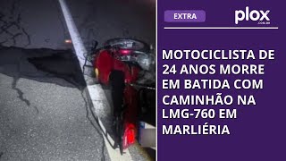 Motociclista de 24 anos morre em batida com caminhão na LMG-760 em Marliéria