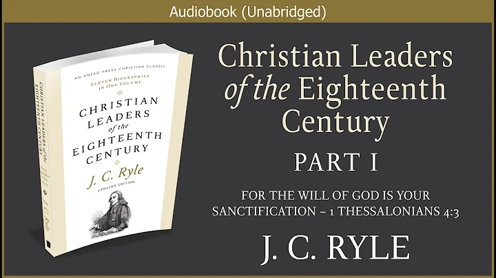 Christian Leaders of the Eighteenth Century | J.  C.  Ryle | Christian Audiobook (Part 1) - DayDayNews