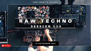 Raw Techno Session 008 | @moeferris & @slavasoloma